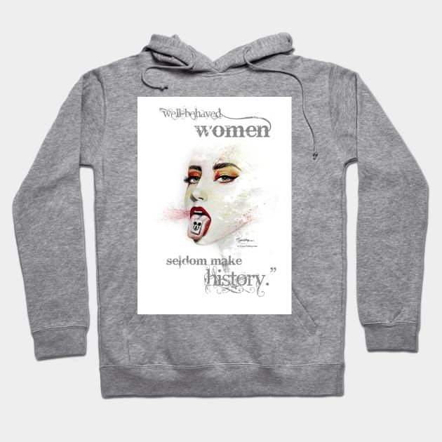 NOT so well behaved Women Hoodie by Ms P